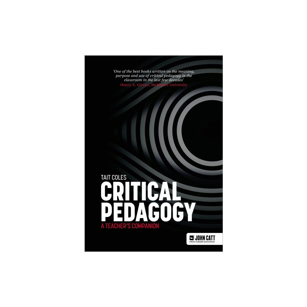 Hodder Education Critical Pedagogy: a teacher's companion (häftad, eng)