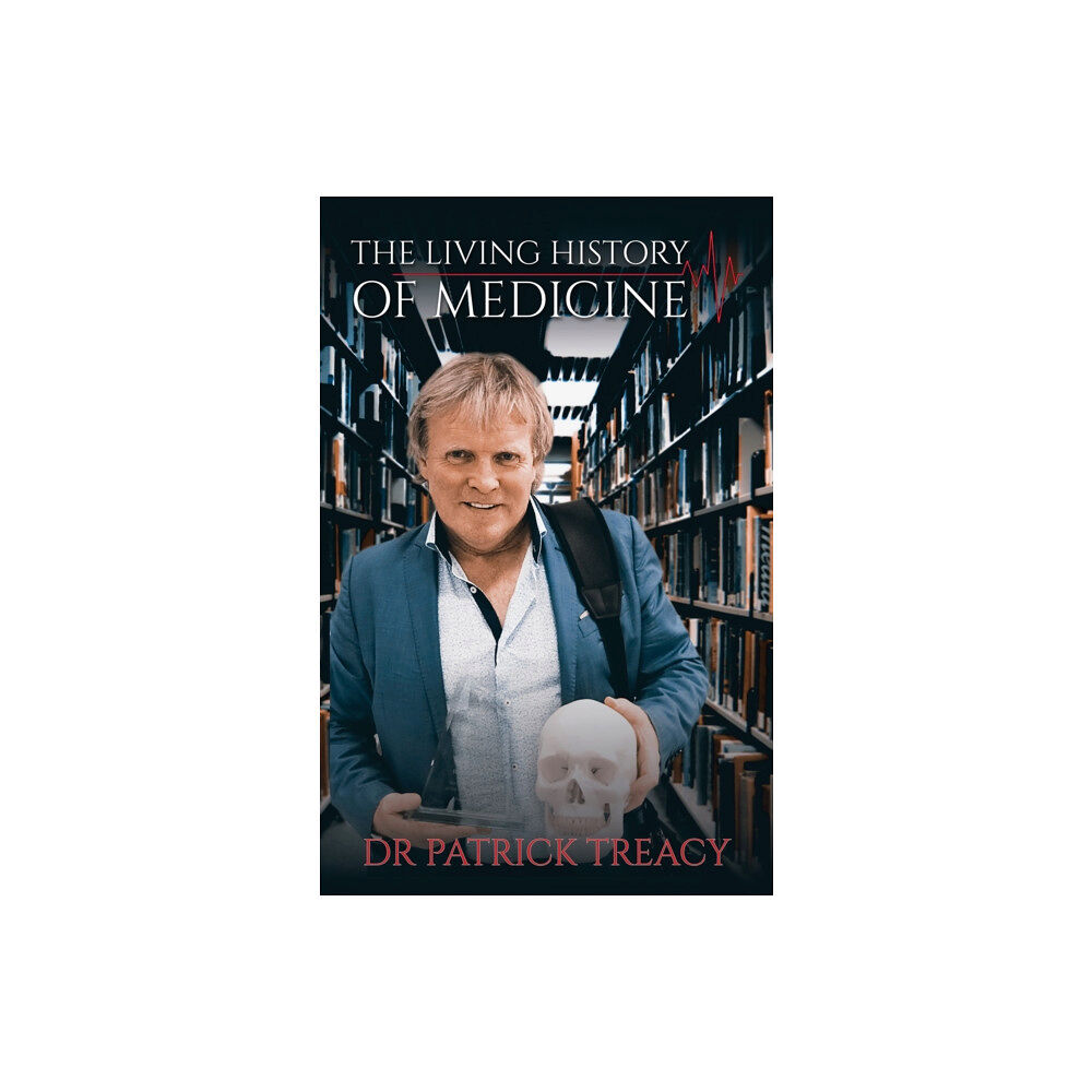 Austin Macauley Publishers The Living History of Medicine (häftad, eng)