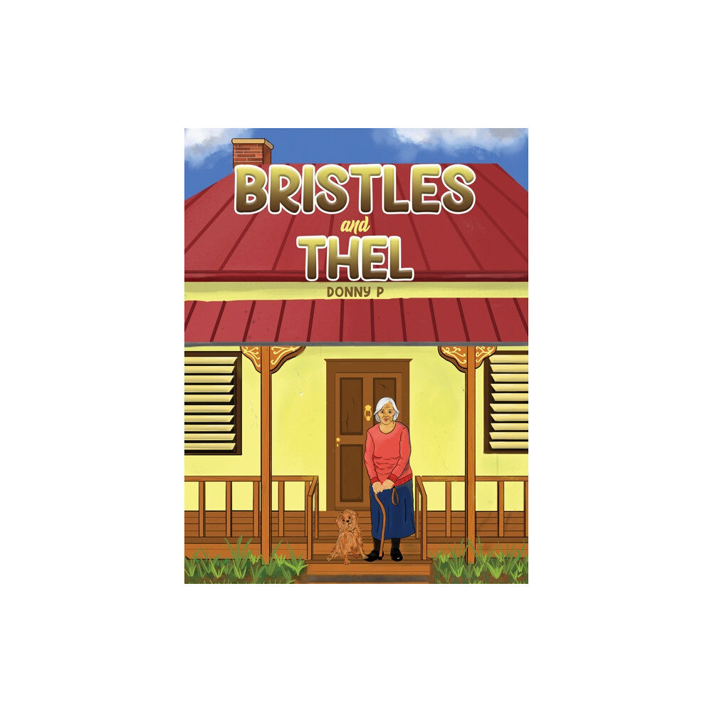 Austin Macauley Publishers Bristles and Thel (inbunden, eng)