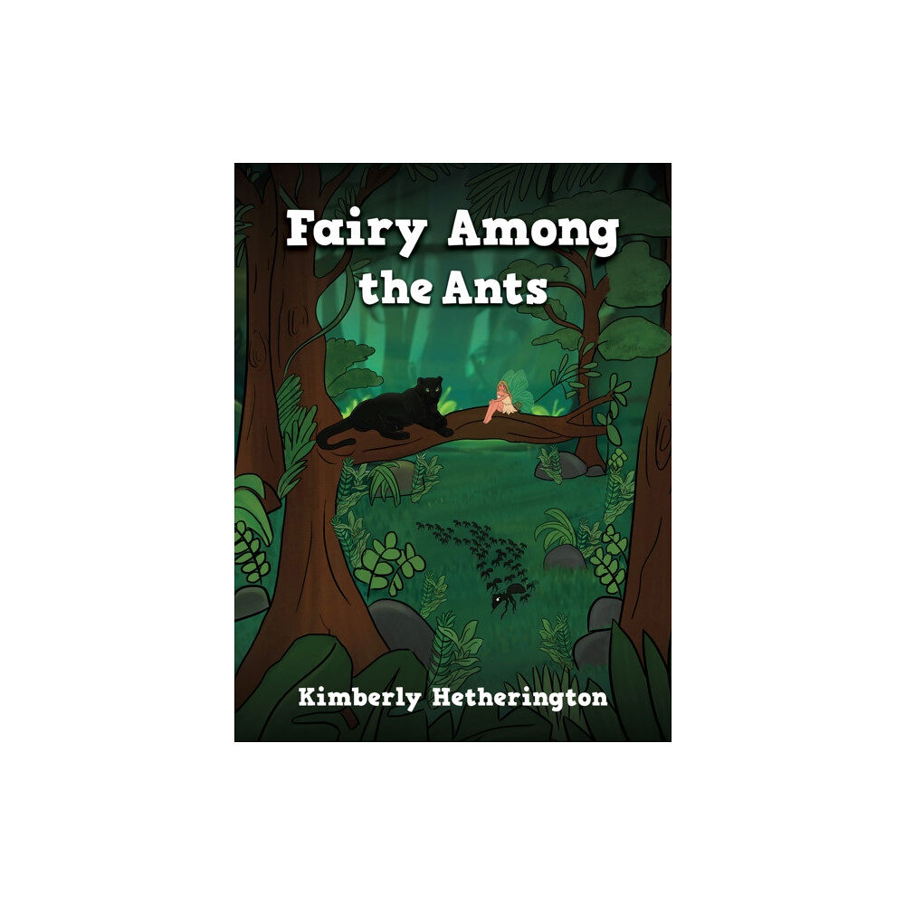 Austin Macauley Publishers Fairy Among the Ants (häftad, eng)