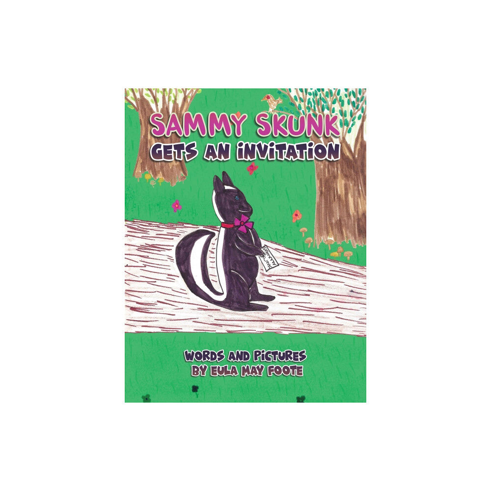 Austin Macauley Publishers Sammy Skunk Gets An Invitation (häftad, eng)