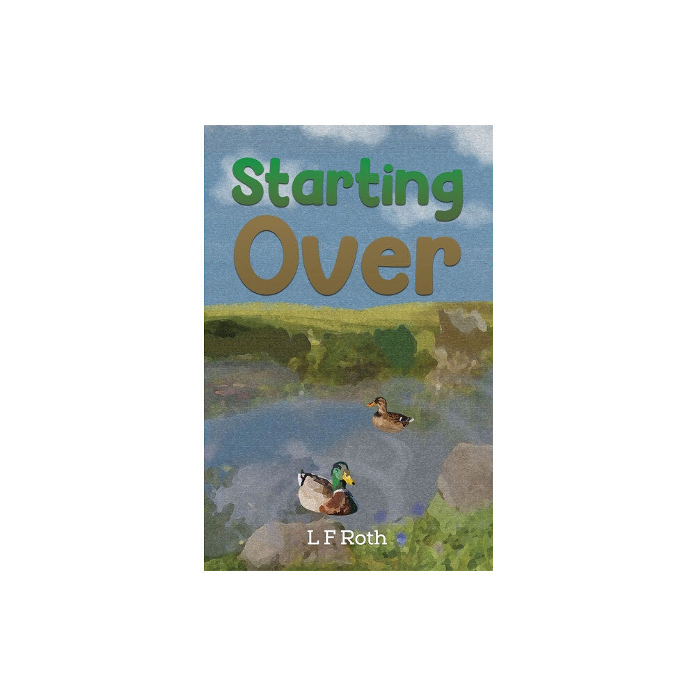 Austin Macauley Publishers Starting Over (häftad, eng)