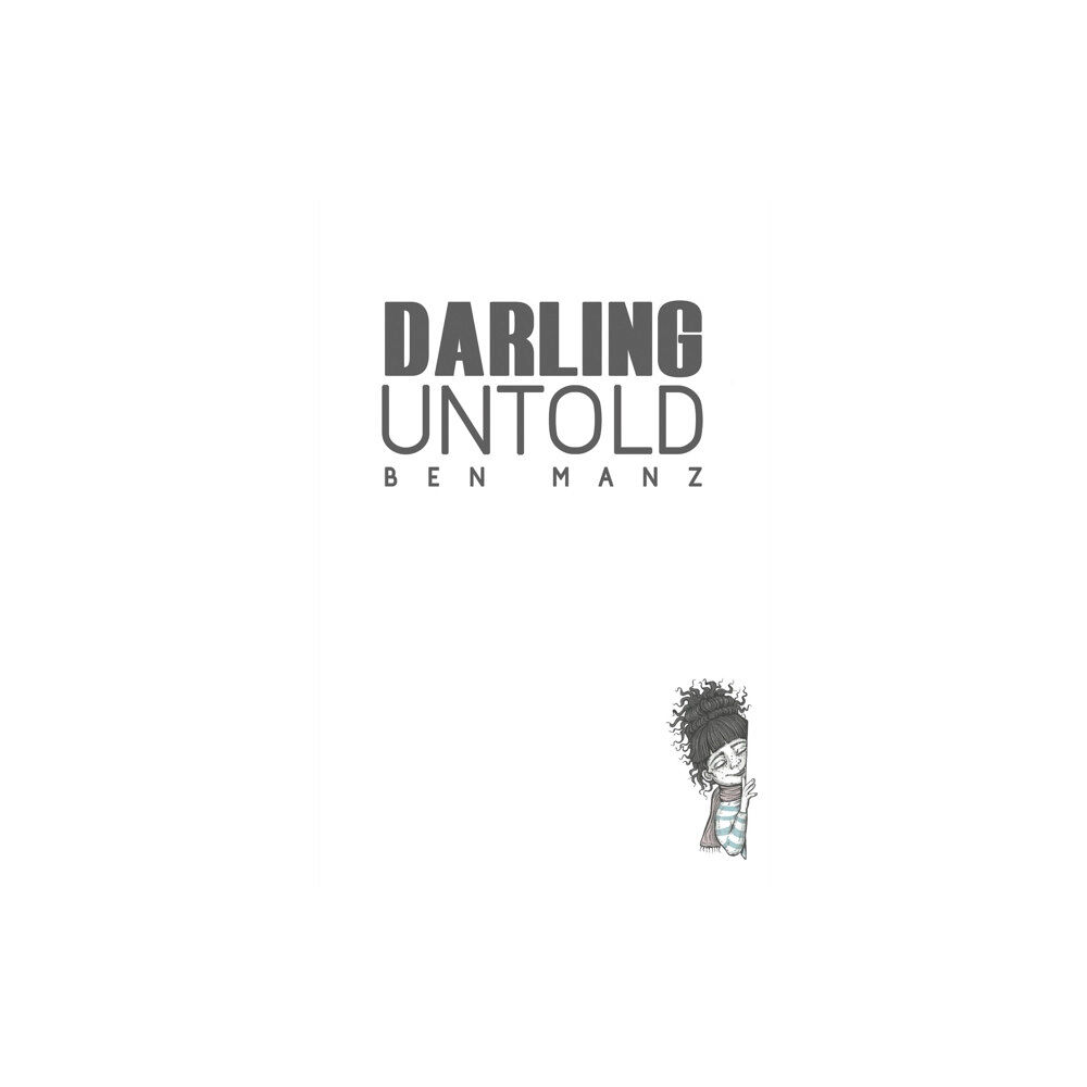 Austin Macauley Publishers Darling Untold (inbunden, eng)