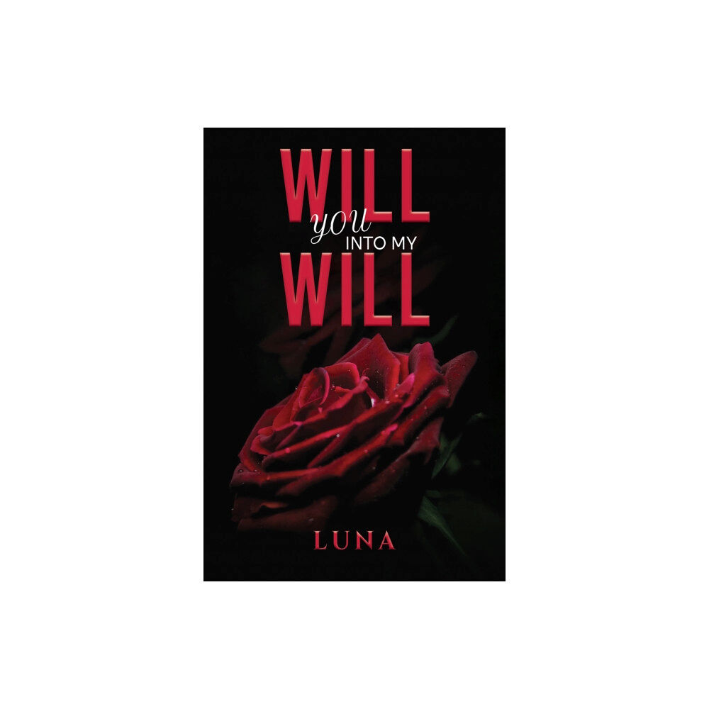 Austin Macauley Publishers Will You into My Will (häftad, eng)