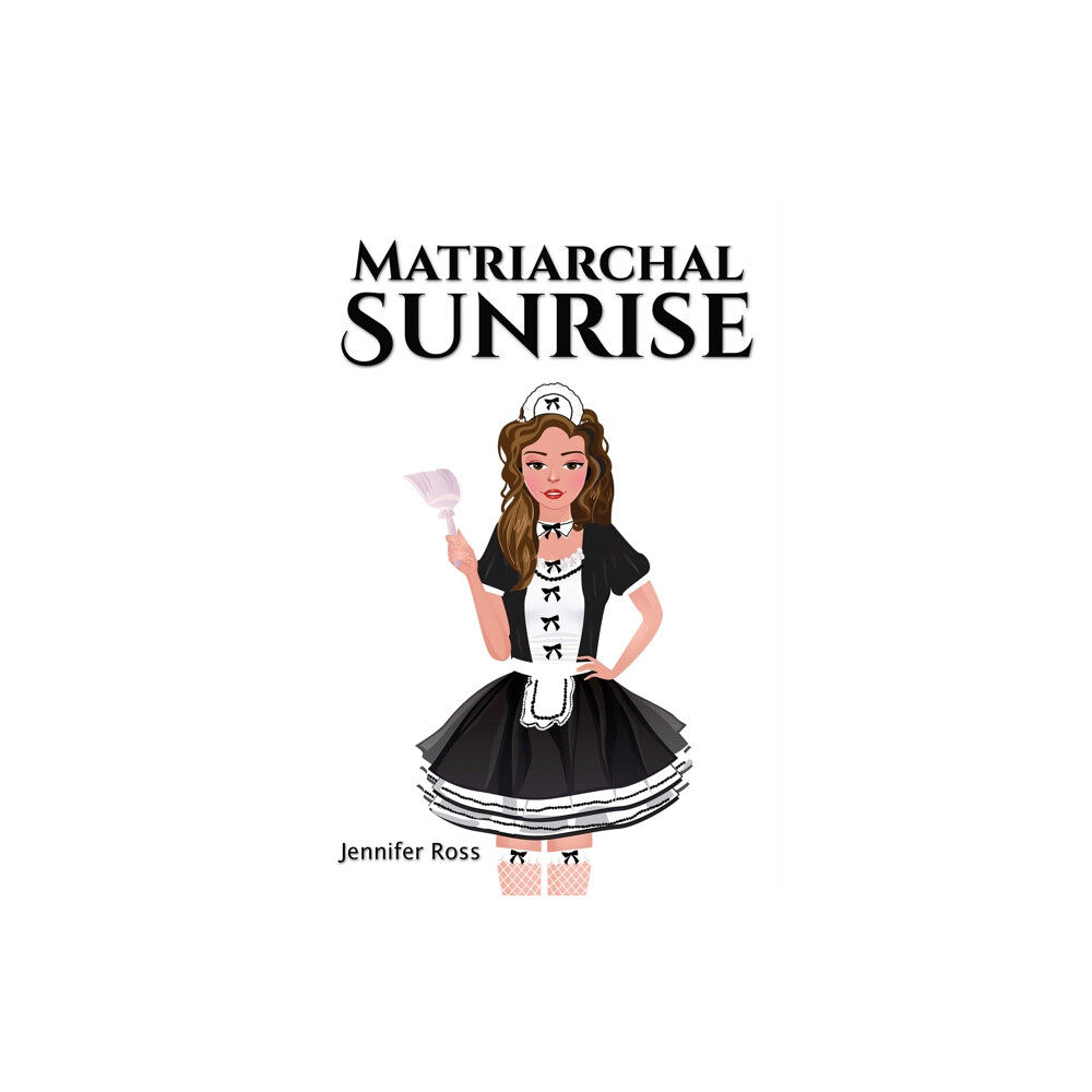 Austin Macauley Publishers Matriarchal Sunrise (häftad, eng)