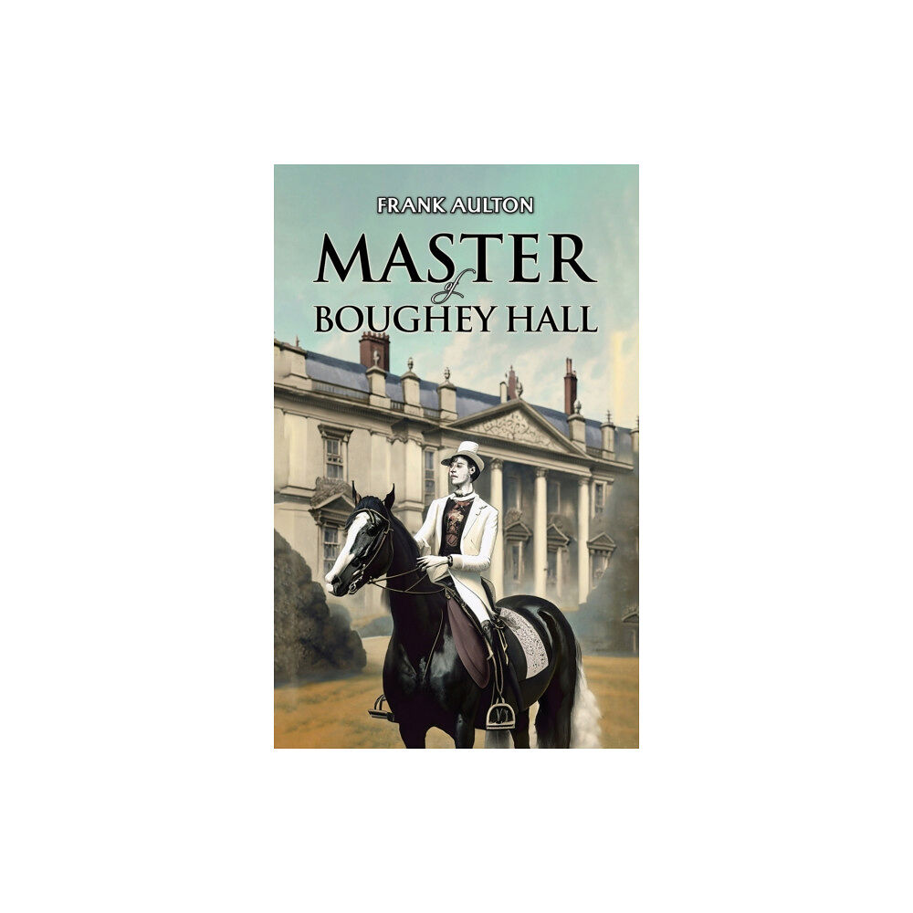 Austin Macauley Publishers Master of Boughey Hall (häftad, eng)