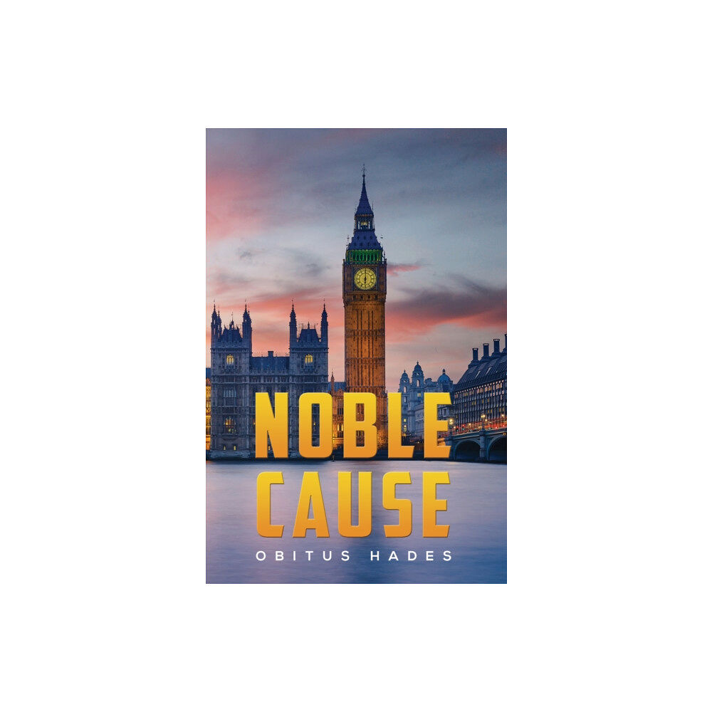 Austin Macauley Publishers Noble Cause (häftad, eng)