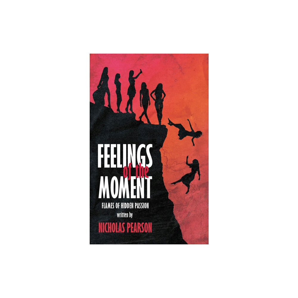 Austin Macauley Publishers Feelings of the Moment (inbunden, eng)