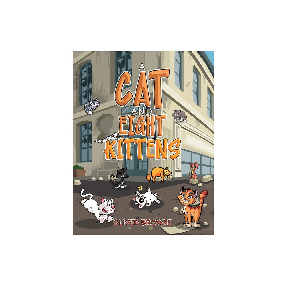 Austin Macauley Publishers A Cat and Eight Kittens (inbunden, eng)