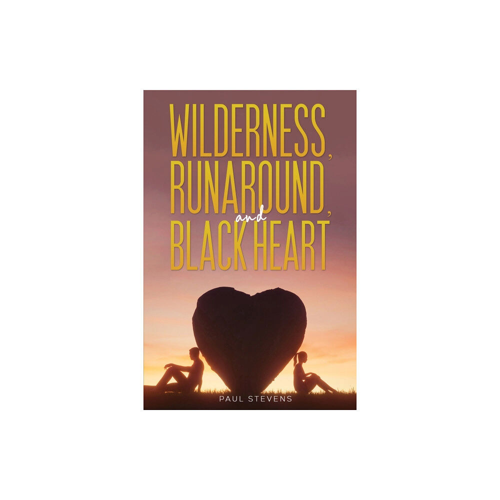 Austin Macauley Publishers Wilderness, Runaround, and Black Heart (häftad, eng)