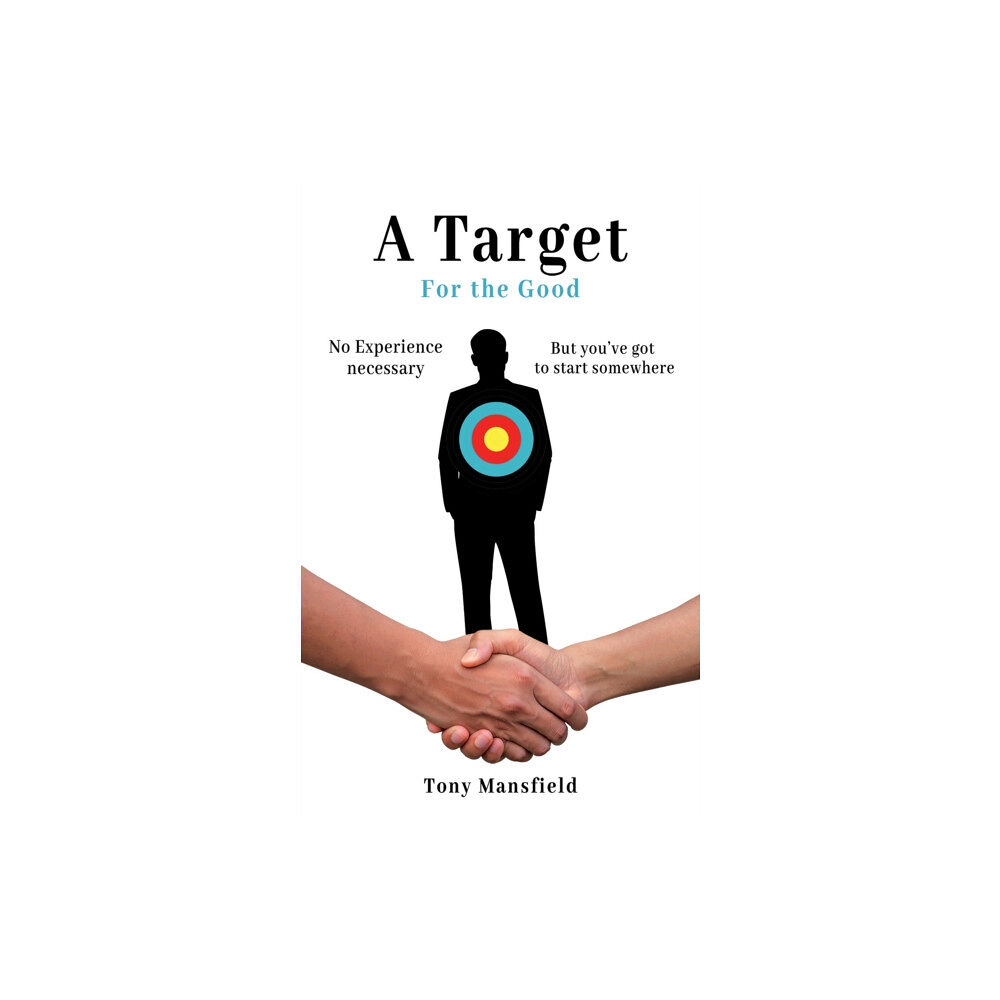 Austin Macauley Publishers A Target for the Good (häftad, eng)