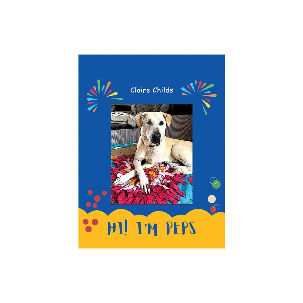 Austin Macauley Publishers Hi! I'm Peps (häftad, eng)