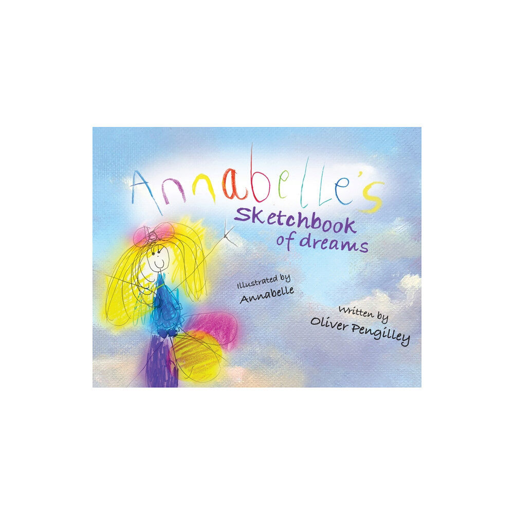 Austin Macauley Publishers Annabelle's Sketchbook of Dreams (häftad, eng)