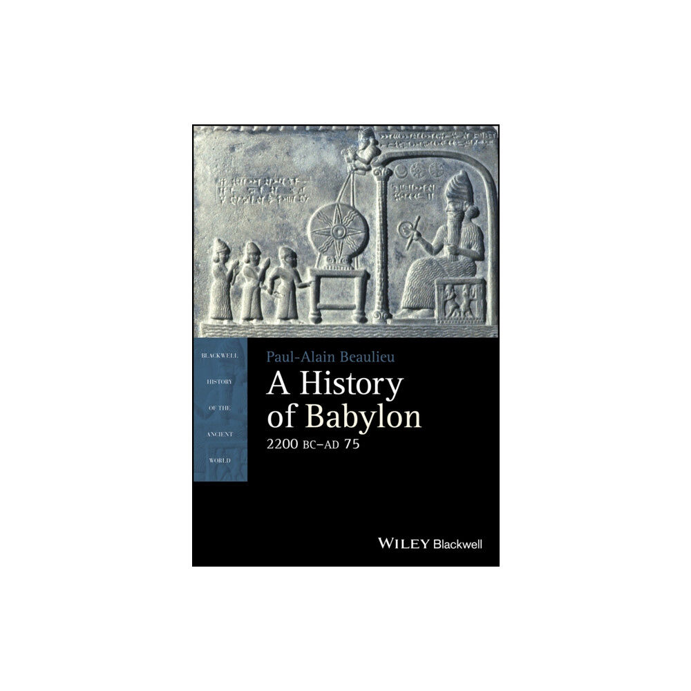 John Wiley And Sons Ltd A History of Babylon, 2200 BC - AD 75 (häftad, eng)