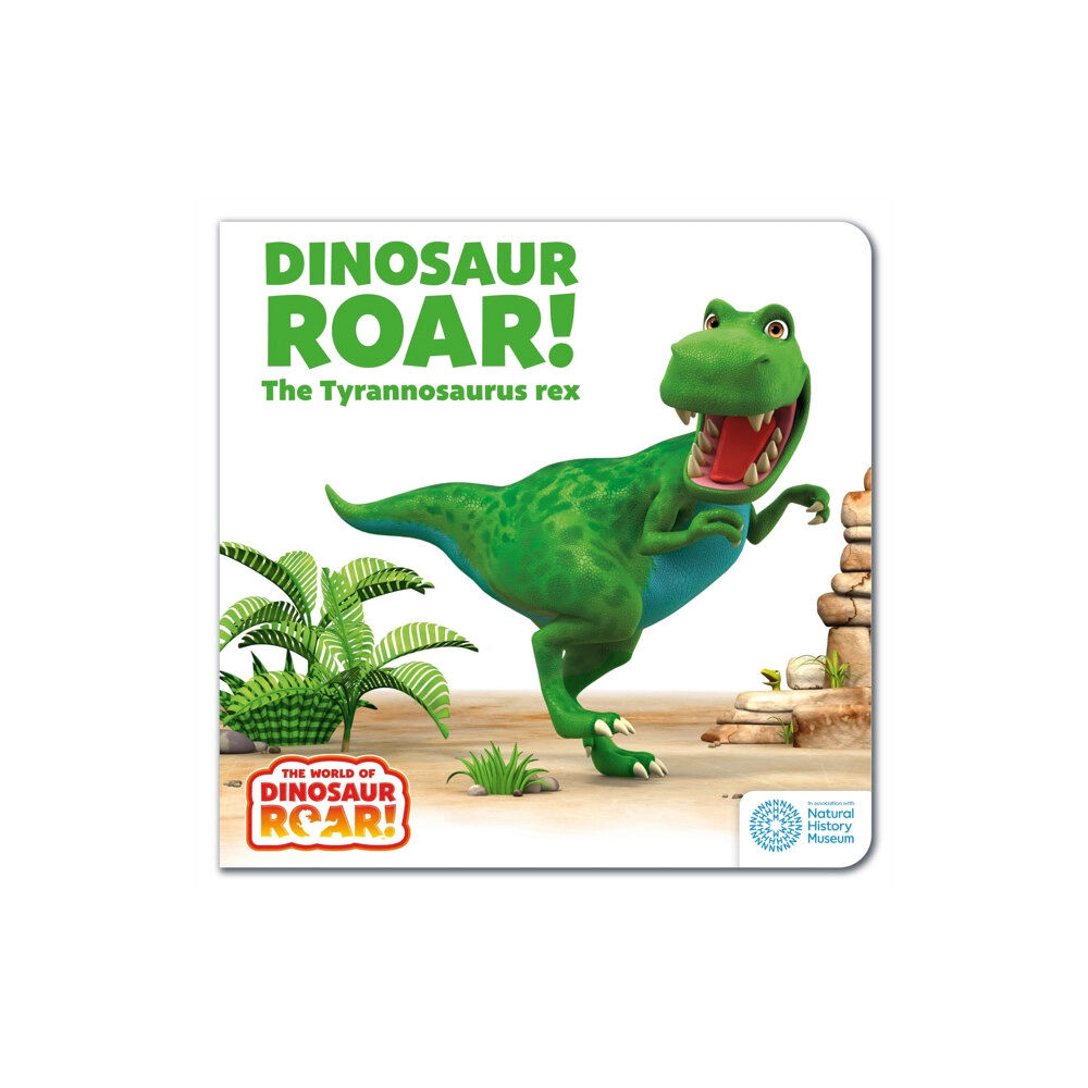 Hachette Children's Group The World of Dinosaur Roar!: Dinosaur Roar! The Tyrannosaurus Rex: Book 1 (bok, board book, eng)