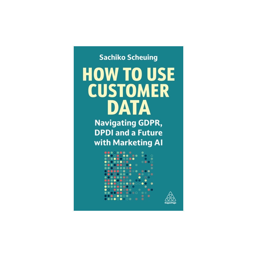 Kogan Page Ltd How to Use Customer Data (häftad, eng)