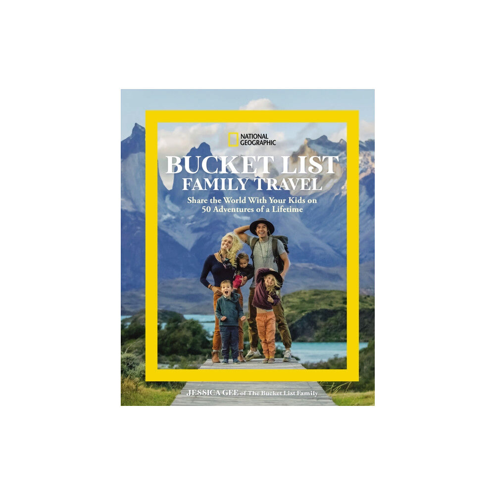 NATIONAL GEOGRAPHIC SOCIETY National Geographic Bucket List Family Travel (inbunden, eng)