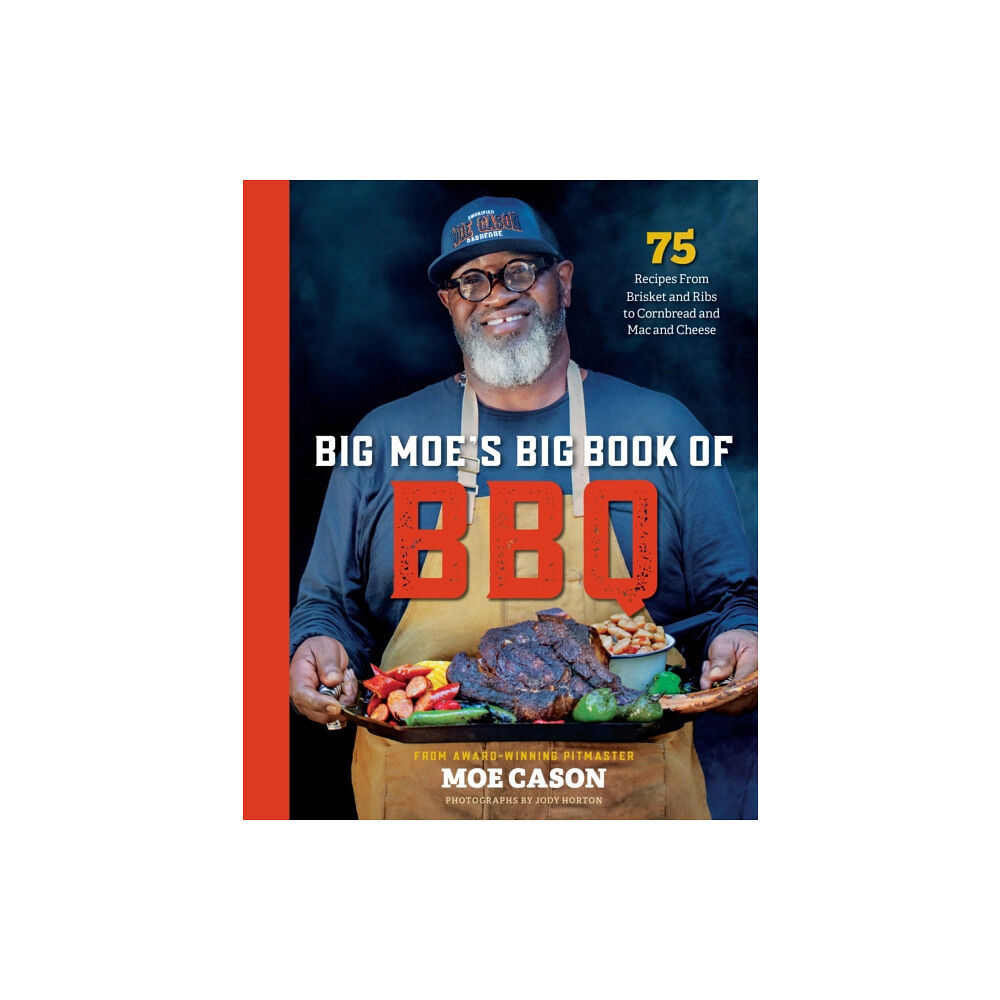 NATIONAL GEOGRAPHIC SOCIETY Big Moe's Big Book of BBQ (inbunden, eng)