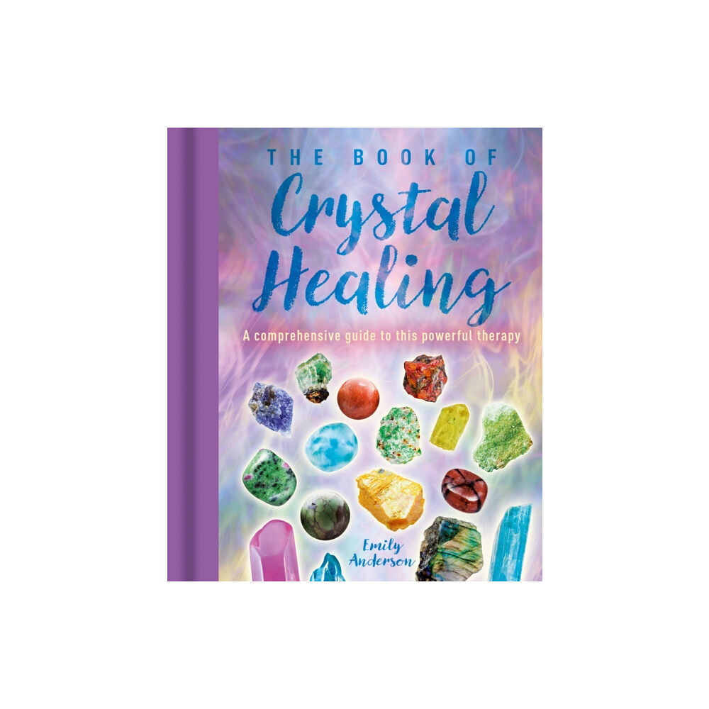 Arcturus publishing ltd The Book of Crystal Healing (inbunden, eng)