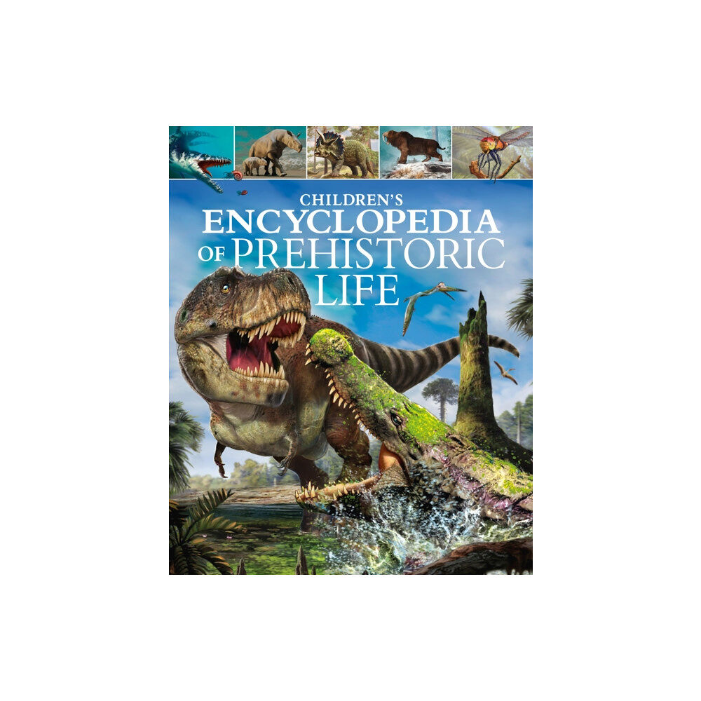 Arcturus publishing ltd Children's Encyclopedia of Prehistoric Life (inbunden, eng)