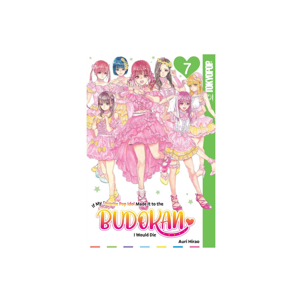 Tokyopop Press Inc If My Favorite Pop Idol Made It to the Budokan, I Would Die, Volume 7 (häftad, eng)