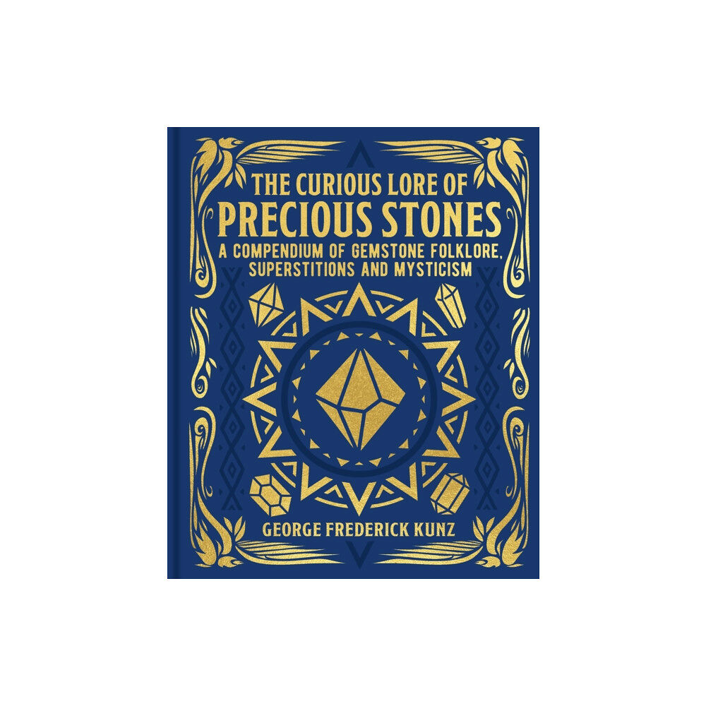 Arcturus publishing ltd The Curious Lore of Precious Stones (inbunden, eng)