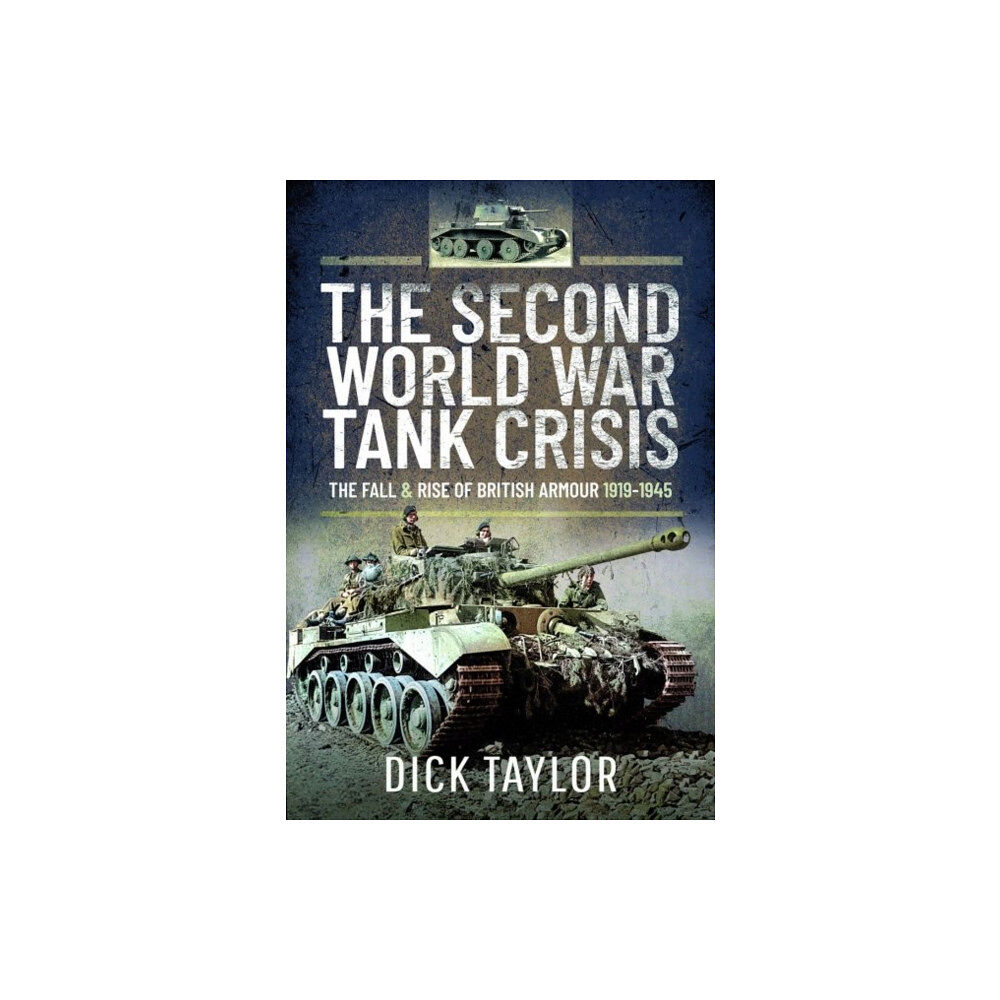 Pen & Sword Books Ltd The Second World War Tank Crisis (inbunden, eng)