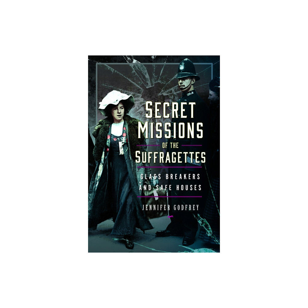 Pen & Sword Books Ltd Secret Missions of the Suffragettes (inbunden, eng)