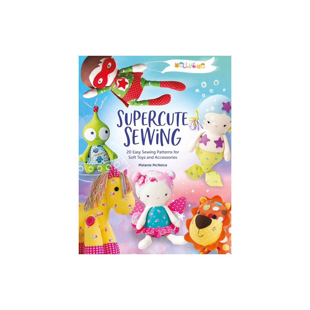 David & Charles Melly & Me: Supercute Sewing (häftad, eng)