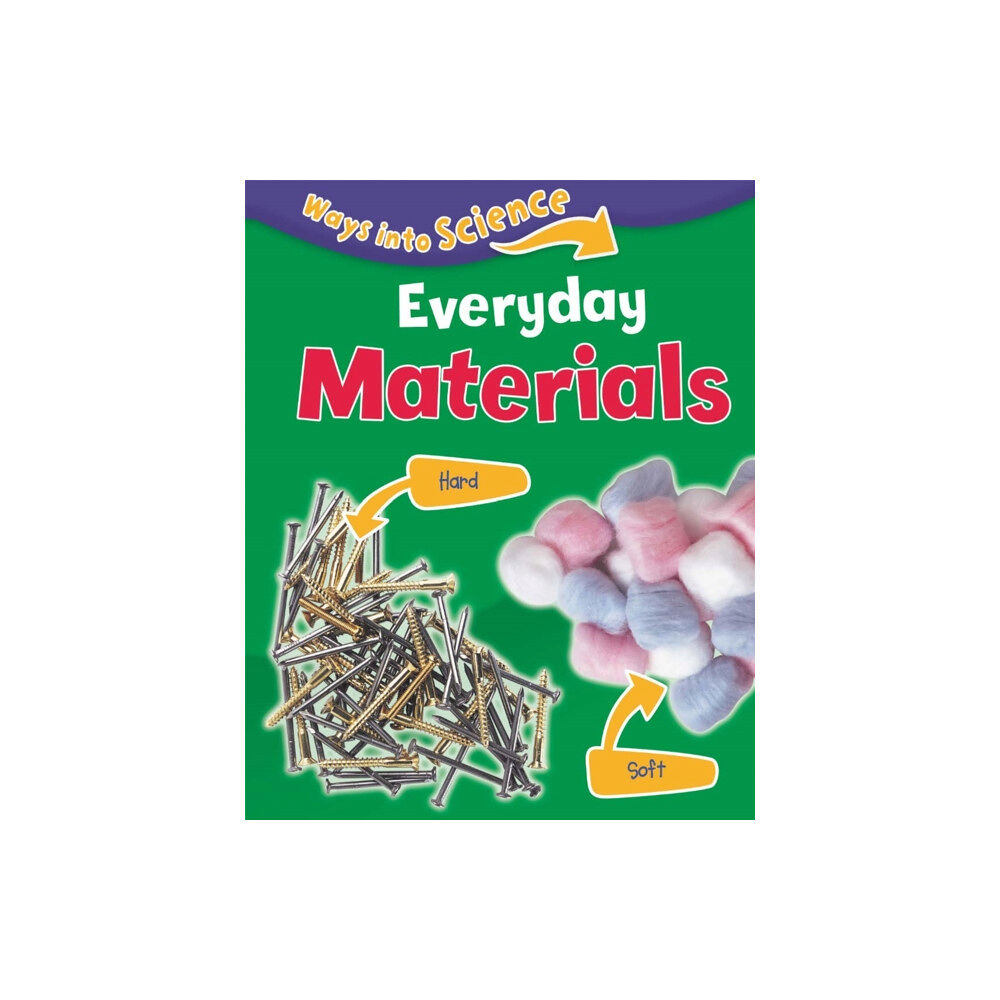 Hachette Children's Group Ways Into Science: Everyday Materials (häftad, eng)