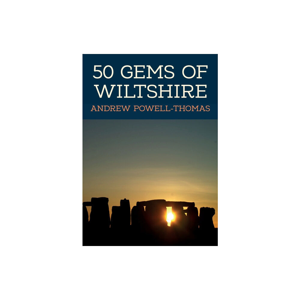 Amberley Publishing 50 Gems of Wiltshire (häftad, eng)