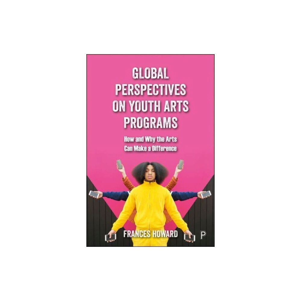 Bristol University Press Global Perspectives on Youth Arts Programs (häftad, eng)