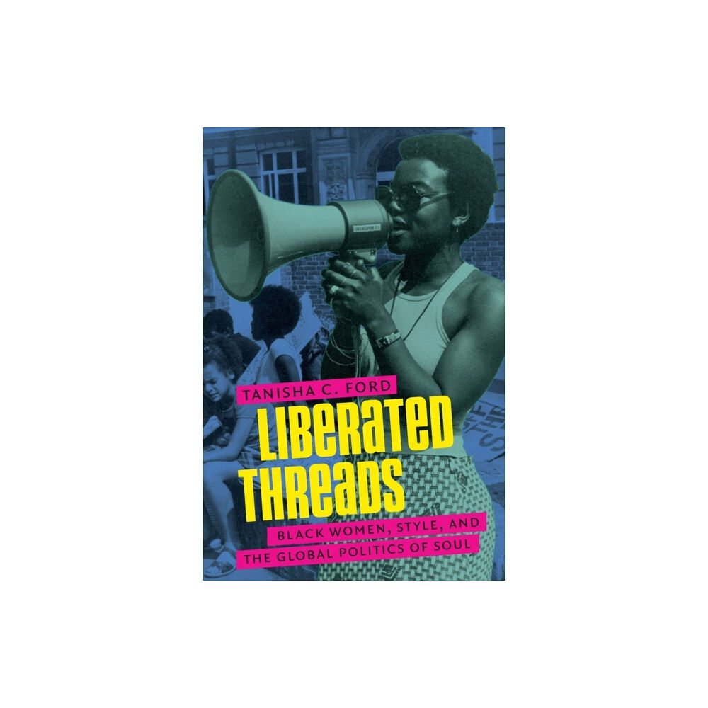 The University of North Carolina Press Liberated Threads (häftad, eng)