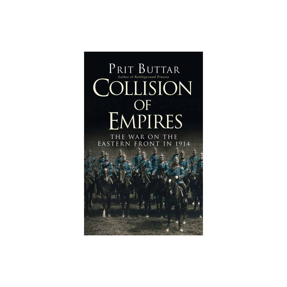 Bloomsbury Publishing PLC Collision of Empires (häftad, eng)