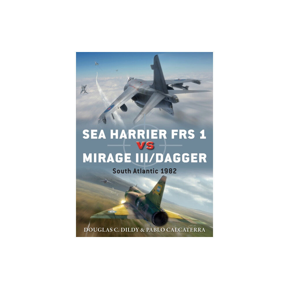 Bloomsbury Publishing PLC Sea Harrier FRS 1 vs Mirage III/Dagger (häftad, eng)