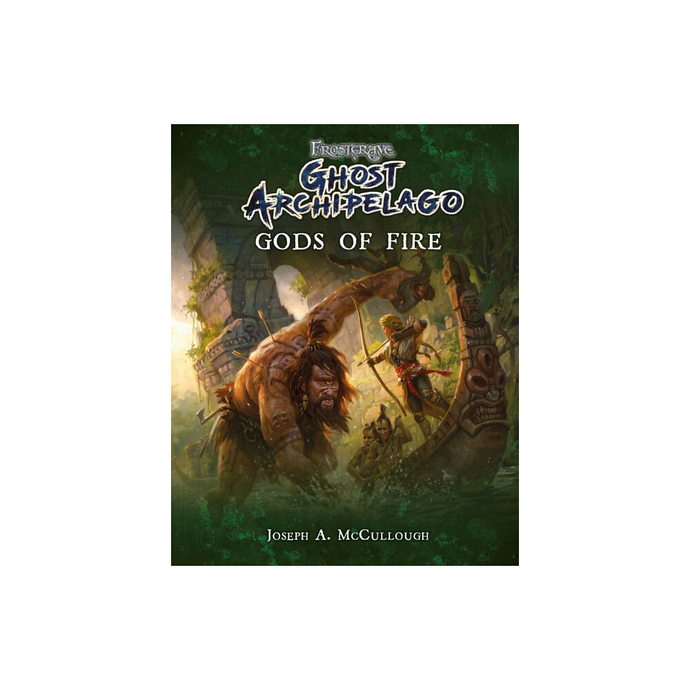 Bloomsbury Publishing PLC Frostgrave: Ghost Archipelago: Gods of Fire (häftad, eng)