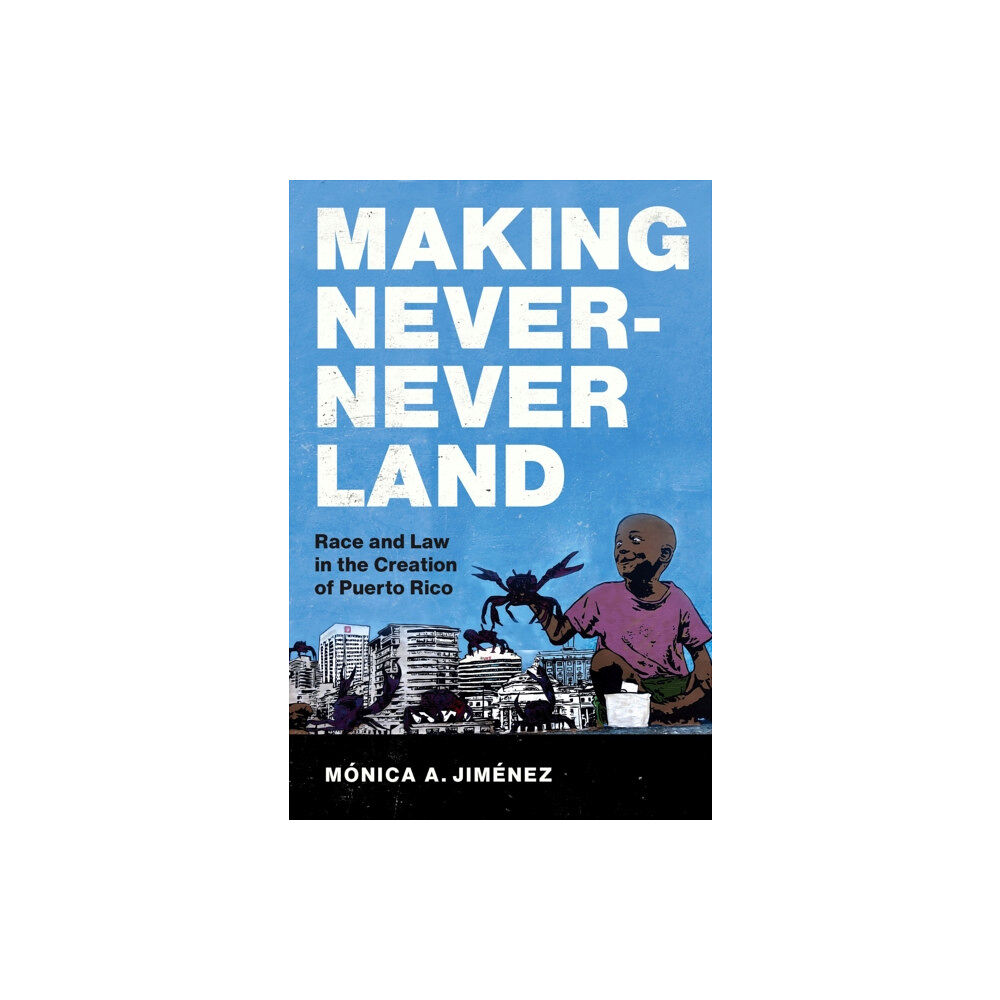 The University of North Carolina Press Making Never-Never Land (häftad, eng)