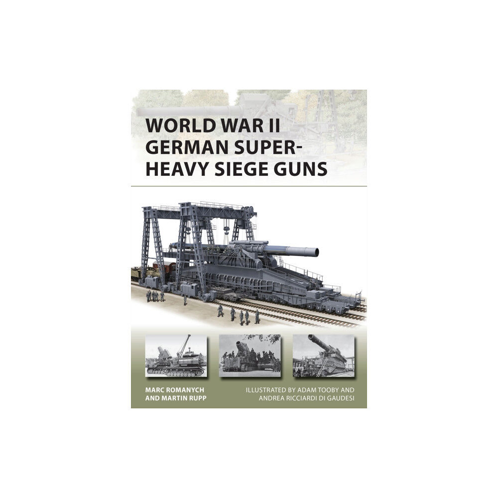 Bloomsbury Publishing PLC World War II German Super-Heavy Siege Guns (häftad, eng)