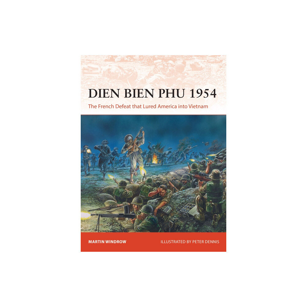 Bloomsbury Publishing PLC Dien Bien Phu 1954 (häftad, eng)