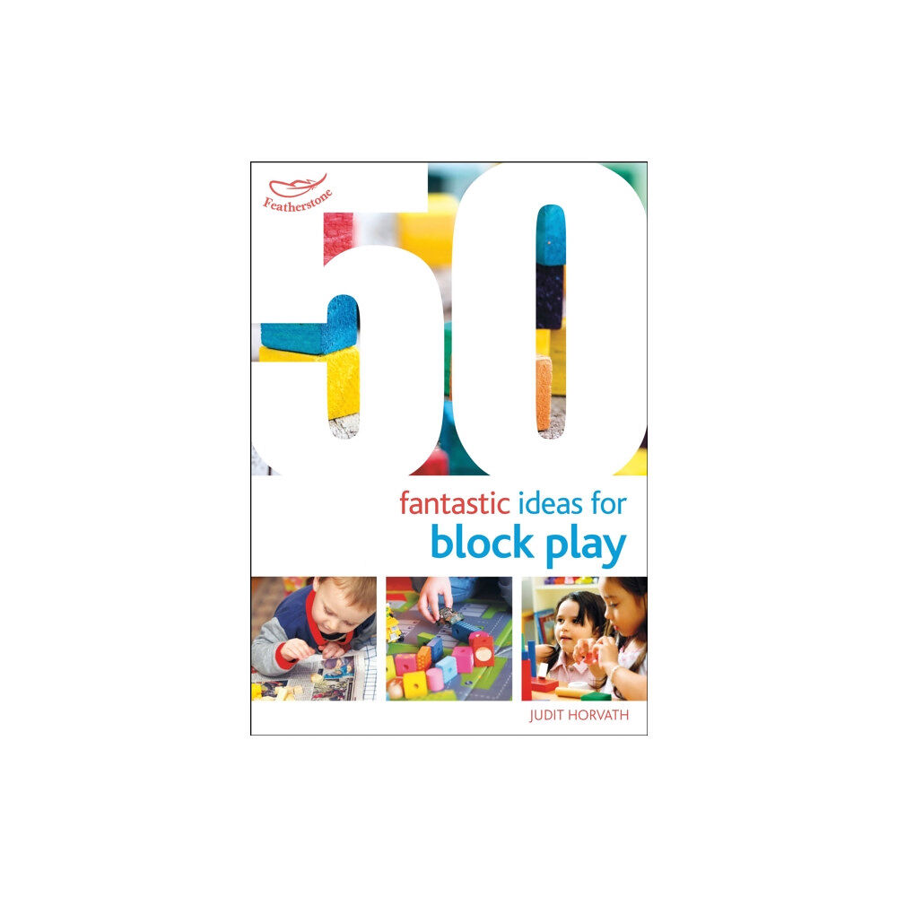 Bloomsbury Publishing PLC 50 Fantastic Ideas for Block Play (häftad, eng)