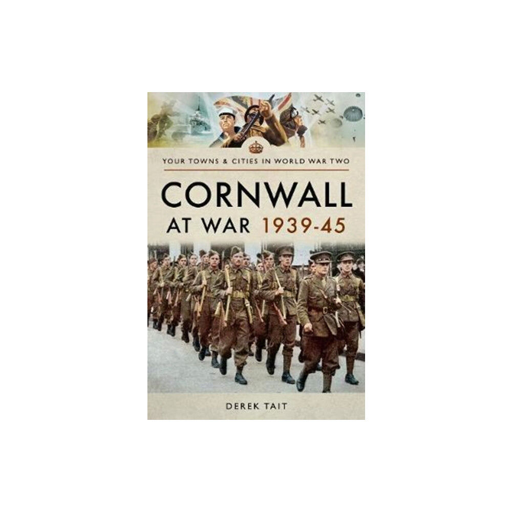 Pen & Sword Books Ltd Cornwall at War 1939 45 (häftad, eng)