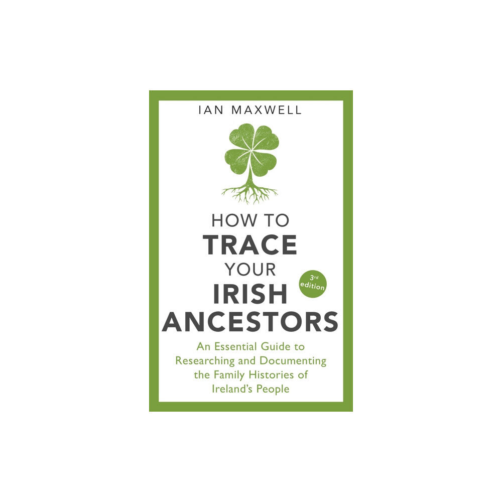 Little, Brown Book Group How to Trace Your Irish Ancestors 3rd Edition (häftad, eng)