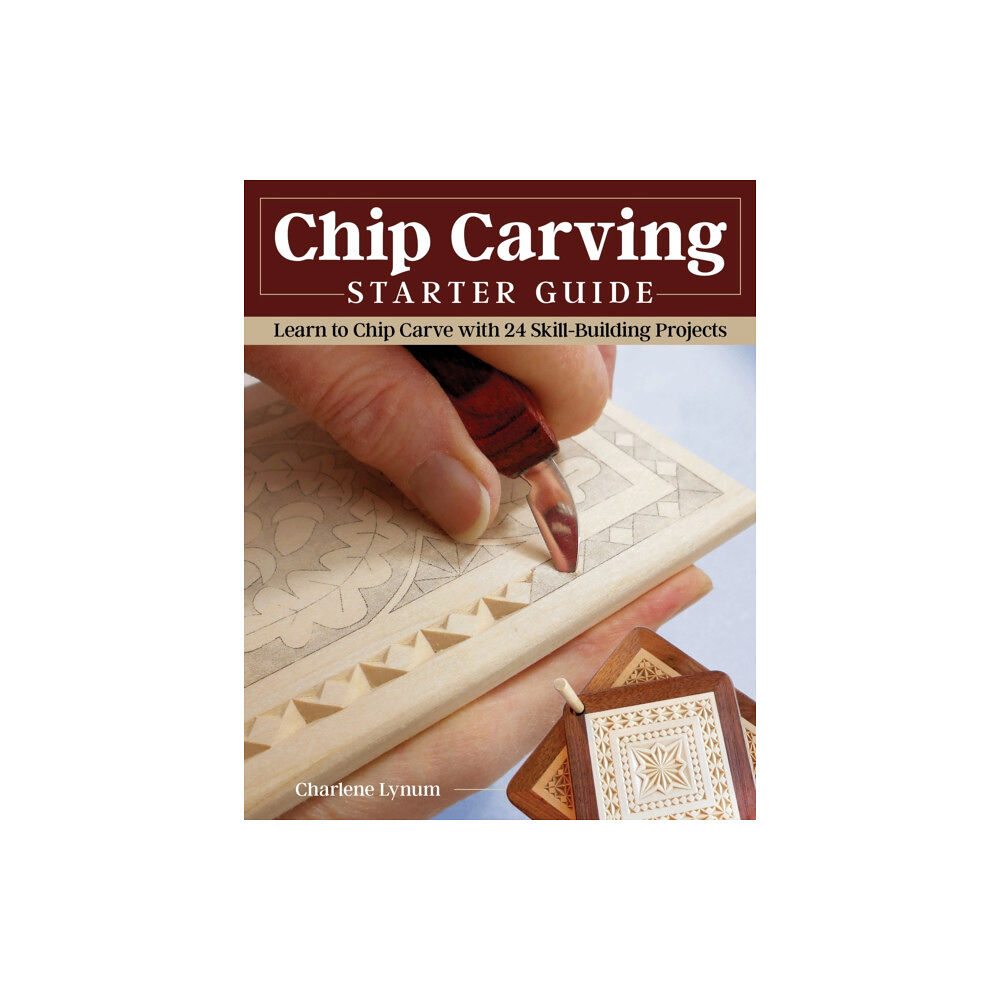 Fox Chapel Publishing Chip Carving Starter Guide (häftad, eng)