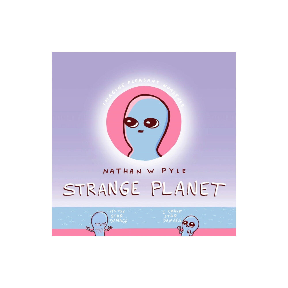 Headline Publishing Group Strange Planet: The Comic Sensation of the Year - Now on Apple TV+ (inbunden, eng)