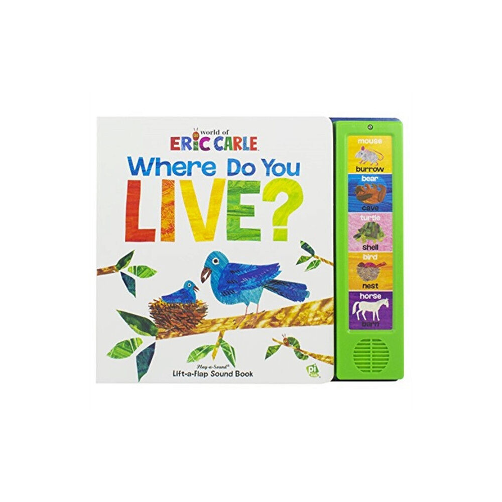 Phoenix International Publications, Incorporated World of Eric Carle: Where Do You Live? Lift-a-Flap Sound Book (bok, board book, eng)