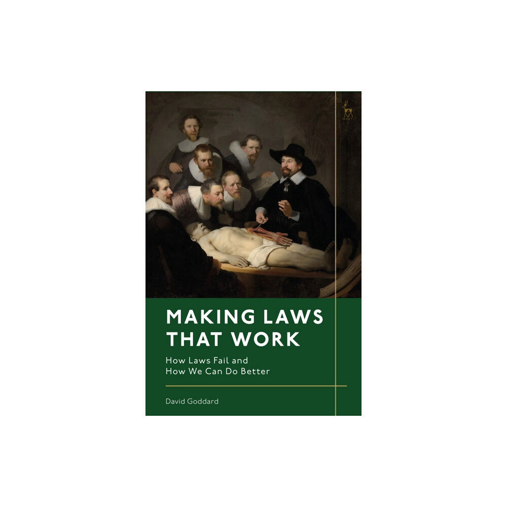 Bloomsbury Publishing PLC Making Laws That Work (häftad, eng)