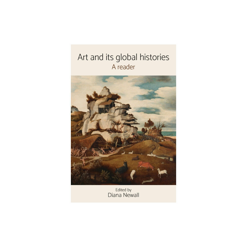 Manchester university press Art and its Global Histories (häftad, eng)