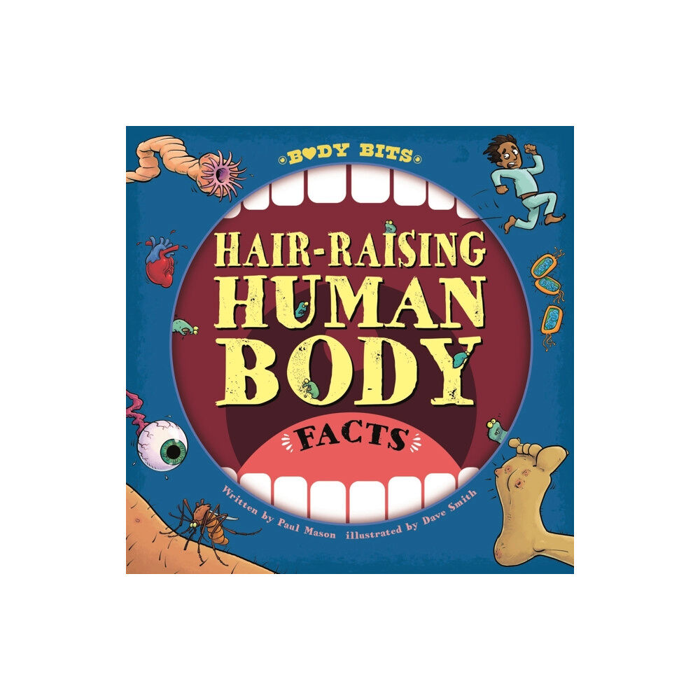 Hachette Children's Group Body Bits: Hair-raising Human Body Facts (häftad, eng)