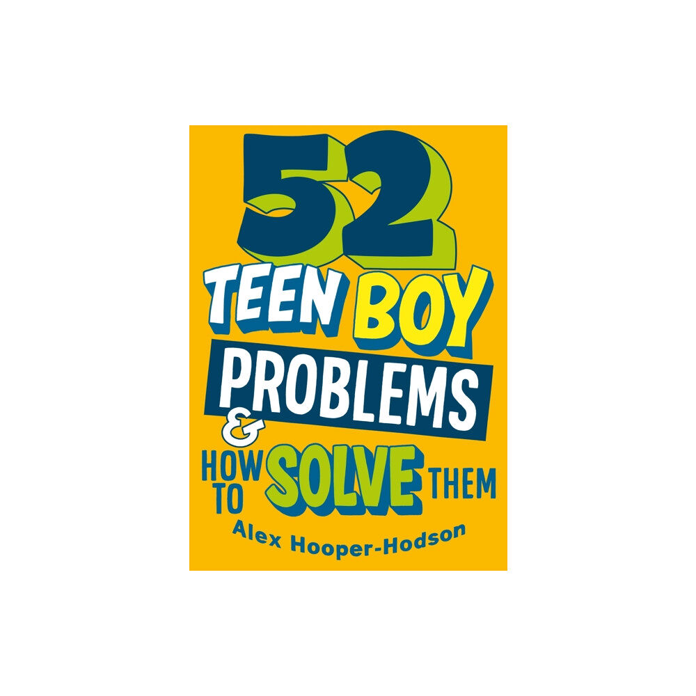 Hachette Children's Group Problem Solved: 52 Teen Boy Problems & How To Solve Them (häftad, eng)