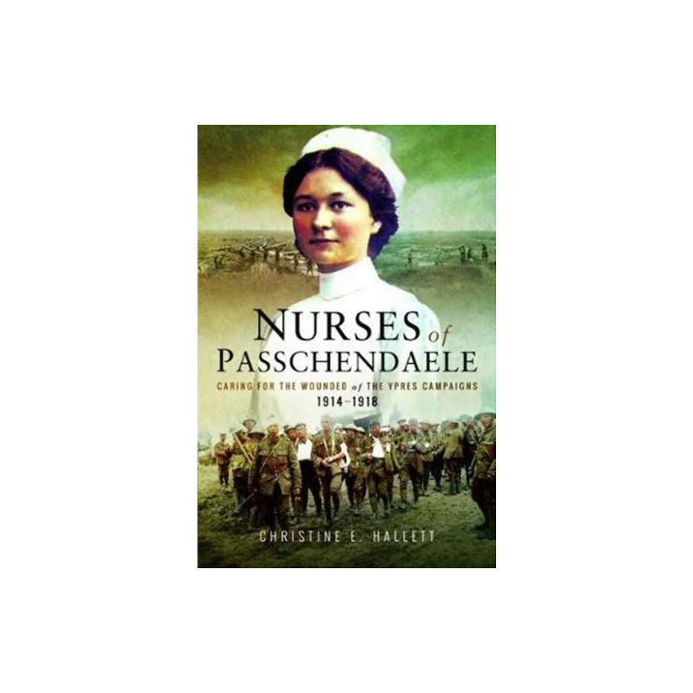 Pen & Sword Books Ltd Nurses of Passchendaele (häftad, eng)